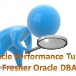 Oracle Performance Tuning for Fresher Oracle DBA